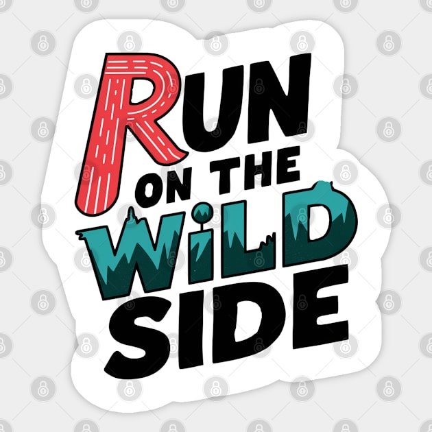 Run On The Wild Side Sticker by TEEPOINTER